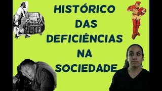 Histórico das Deficiências na Sociedade [upl. by Valerian115]