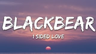 Blackbear  1 Sided Love Lyrics [upl. by Artenahs]