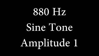 880 Hz Sine Tone Amplitude 1 [upl. by Fax105]