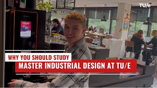 3 Reasons Why You Should Study Master Industrial Design At TUe [upl. by Reamy]