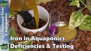 Iron in Aquaponics  Deficiencies Testing amp Chelated Iron [upl. by Ezara687]