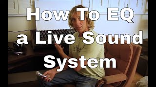 How to EQ Live Sound Systems Tricks  Updated Version [upl. by Silver]