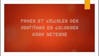 Addition en colonnes sans retenue  CP [upl. by Nepets]