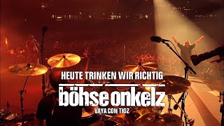 Böhse Onkelz  Heute trinken wir richtig Vaya con tioz [upl. by Nylassej]