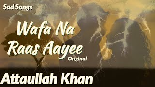 Wafa Na Raas Aayee  Attaullah Khan  Superhit Songs With Lyrics  Hindi Lyrical Songs [upl. by Retsbew392]