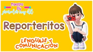 REPORTERITOS 📰  Maestra Ely  Situación didáctica Lenguaje y Comunicación [upl. by Ainitsirhc112]