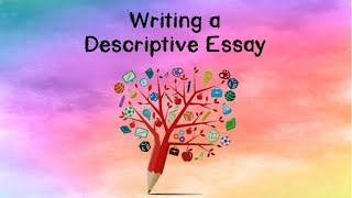 Writing a Descriptive Essay [upl. by Llerrod343]