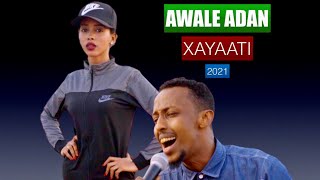 AWALE ADAN  XAYAATI  OFFCIAL VIDEO 2021 [upl. by Kenway335]