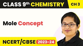 Mole Concept  Atoms and Molecules  Class 9 Chemistry Chapter 3  202324 [upl. by Thomson782]