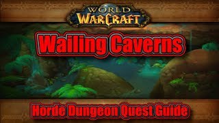 Classic WoW Wailing Caverns Horde Quest Guide [upl. by Dreda]