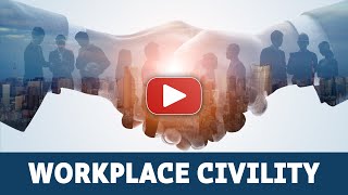 Workplace Civility Training Program eLearning Module [upl. by Culbert343]