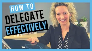 Delegate Effectively DELEGATION TIPS FOR SUCCESS [upl. by Akzseinga510]