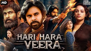 Pawan Kalyans HARI HARA VEERA Full Movie In Hindi  Rana Daggubati Nithya  South Action Movie [upl. by Inohtna]