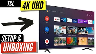 TCL 55 Inch 4K TV 4 Series Unboxing amp Setup [upl. by Susejedesoj]