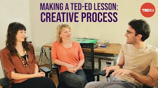 Making a TEDEd Lesson Creative process [upl. by Afital609]