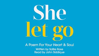 Inspiring Poems  She Let Go by Safire Rose  John Siddique [upl. by Domella48]