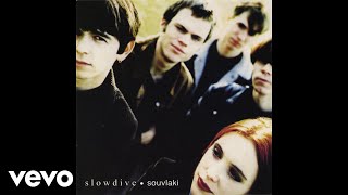 Slowdive  When the Sun Hits Audio [upl. by Ssac197]