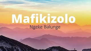 Mafikizolo  Ngeke Balunge Lyrics [upl. by Hairam694]