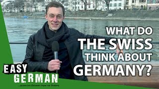 What do the Swiss think about Germany  Easy German 120 [upl. by Farrah]