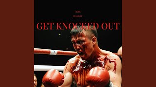 Get Knocked Out [upl. by Haliek]