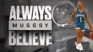 Muggsy Always Believe [upl. by Kelly178]