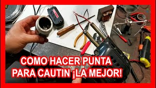 Como hacer puntas para cautin  PUNTAS CASERAS LAS MEJORES [upl. by Trebo]