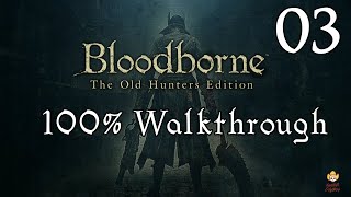 Bloodborne  Walkthrough Part 3 Father Gascoigne [upl. by Analed987]