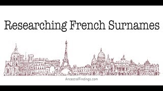 Do You Have French Genealogy  Ancestral Findings Podcast [upl. by Irrem]