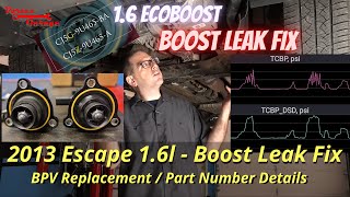 16 Ecoboost  Boost Leak Fix and BPV Part Number  2013 Escape  P0299 [upl. by Lekkim274]