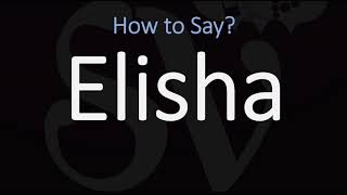 How to Pronounce Elisha CORRECTLY [upl. by Nafets608]