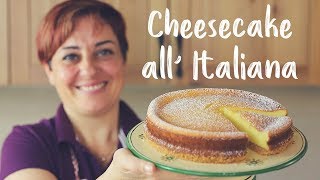 CHEESECAKE ALLITALIANA DI BENEDETTA Ricetta Facile  Italian Cheesecake Easy Recipe [upl. by Ihcehcu915]