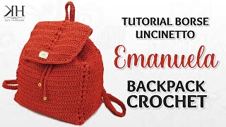 TUTORIAL ZAINO UNCINETTO  quotEmanuelaquot CROCHET BACKPACK ♡ Katy Handmade [upl. by Weasner]