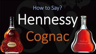 How to Pronounce Hennessy Cognac CORRECTLY [upl. by Gilmer561]