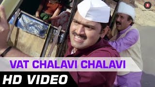 Vat Chalavi Chalavi  De Dhakka  Full Song  Marathi Song  Makarand Anaspure [upl. by Aggy658]