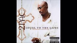 TuPac  Loyal To The Game OG FULL ALBUM [upl. by Tilla]