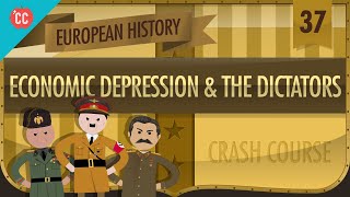 Economic Depression and Dictators Crash Course European History 37 [upl. by Yerffeg345]