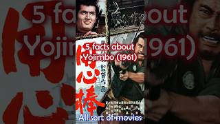 5 Facts about Yojimbo 1961 [upl. by Nonnek]