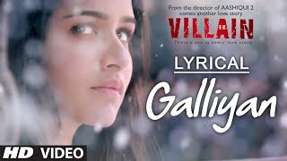 Lyrical Galliyan Full Song with Lyrics  Ek Villain  Ankit Tiwari  Sidharth Malhotra [upl. by Chesna360]