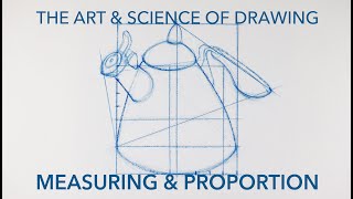 Measuring amp Proportion Introduction The Art amp Science of Drawing Class [upl. by Poland]