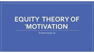 Motivation Equity Theory [upl. by Gustavus]