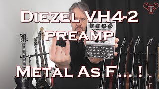 Diezel VH42 preamp review  Metal As F [upl. by Akirehs838]