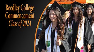 Reedley College Commencement 2024 [upl. by Kostman279]