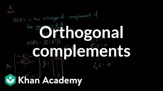 Orthogonal complements  Alternate coordinate systems bases  Linear Algebra  Khan Academy [upl. by Marthe]