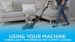 Using Your Machine  TurboClean™ PowerBrush Pet Carpet Cleaner [upl. by Atiraj]