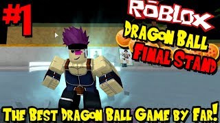 THE BEST DRAGON BALL GAME BY FAR  Roblox Dragon Ball Final Stand  Episode 1 [upl. by Nohtanhoj]