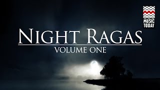 Night Ragas  Volume 1  Audio Jukebox  Classical  Vocal and Instrumental  Various Artists [upl. by Swanhildas754]