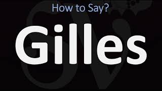 How to Pronounce Gilles CORRECTLY [upl. by Michelsen]