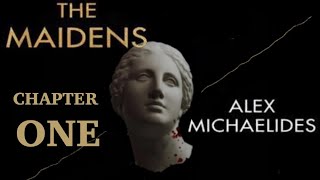 THE MAIDENS  CHAPTER ONE  ALEX MICHAELIDES [upl. by Morley]