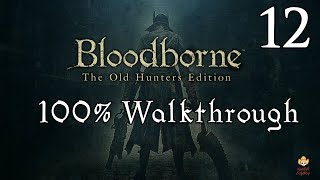 Bloodborne  Walkthrough Part 12 Nightmare Frontier [upl. by Imyaj]