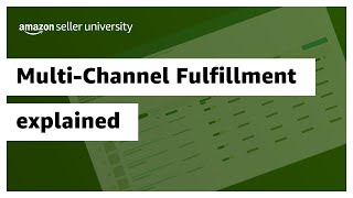 MultiChannel Fulfillment explained [upl. by Rutherfurd]